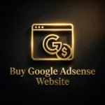 Buy Established Google AdSense Websites & Blogs