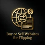 Buy or Sell Websites for Flipping | Website Marketplace