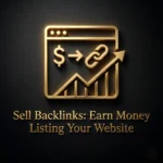 Sell Backlinks: Earn Money Listing Your Website