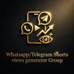 Whatsapp/Telegram Shorts Views Generator Group Access